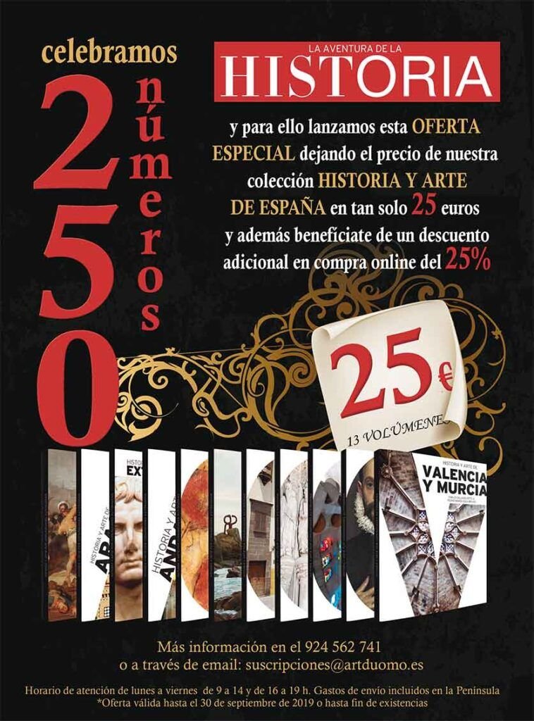 Oferta especial de la colección "Historia y Arte de España", conmemorativa del número 250 de "La Aventura de la Historia".