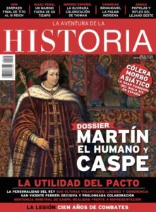 Portada del número 259 de la revista de historia “La Aventura de la Historia”, dedicada a Martín el Humano y el Compromiso de Caspe.