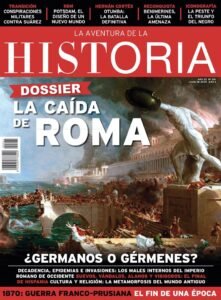 Portada del número 261 de la revista de historia “La Aventura de la Historia”, dedicada a la caída del Imperio romano de Occidente.