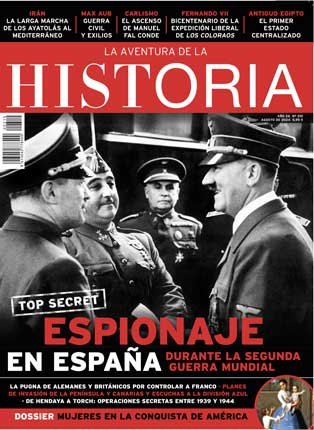 Portada del número 310 de La Aventura de la Historia, que dedica su Dossier al espionaje en España durante la IIGM y al rol de las mujeres en la conquista de América.