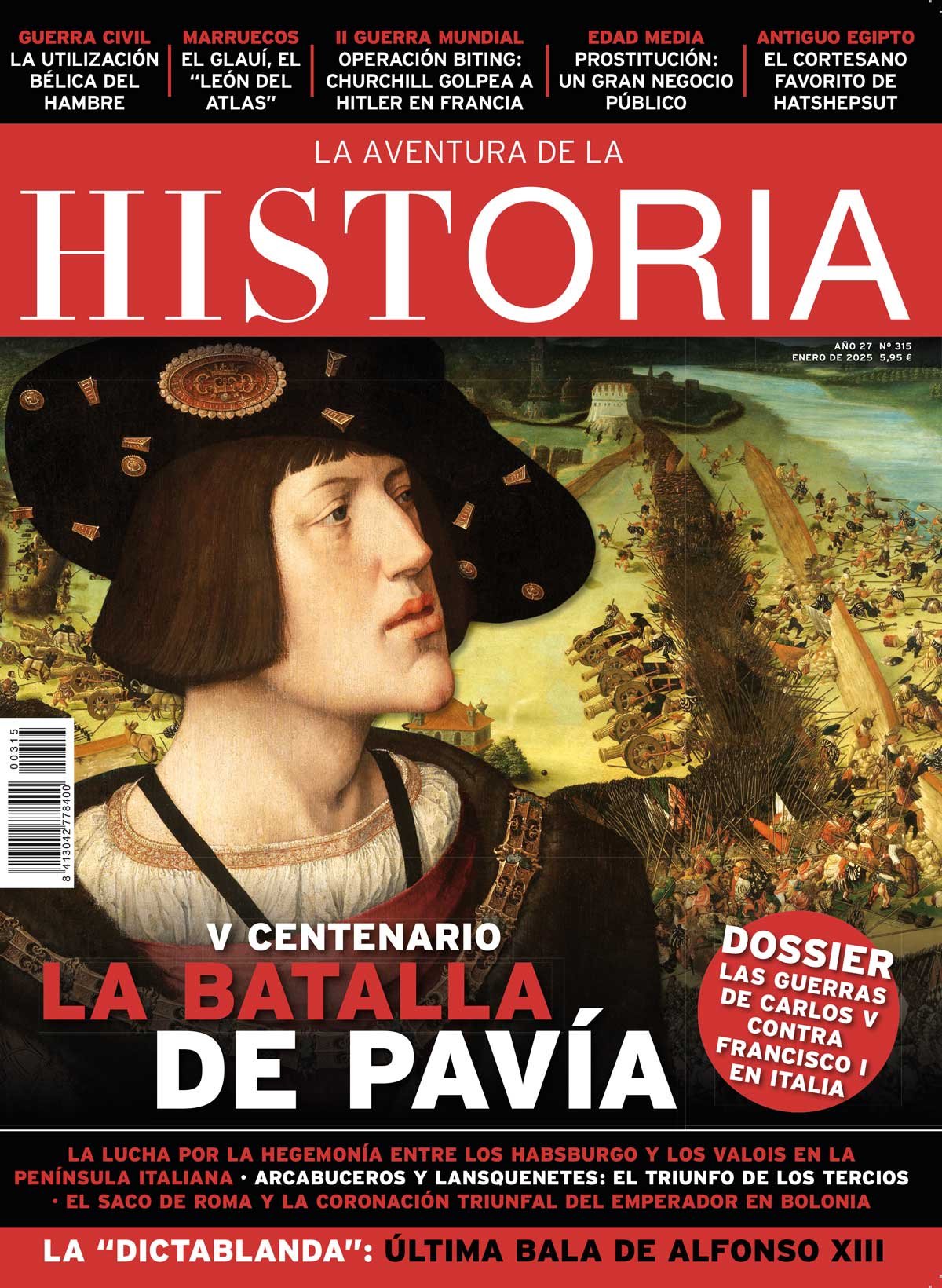 Portada del número 315 de la revista de historia La Aventura de la Historia. Un retrato del emperador Carlos V sobre un cuadro que recrea la batalla de Pavía ilustra la portada.